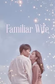 Familiar Wife Season 1 Episode 5 (2018)