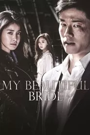 My Beautiful Bride Season 1 Episode 7 (2015)