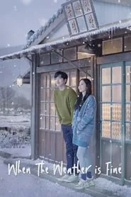 When the Weather Is Fine Season 1 Episode 4 (2020)