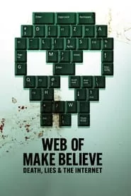 Web of Make Believe: Death, Lies and the Internet Season 1 Episode 2 (2022)