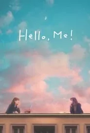 Hello, Me! Season 1 Episode 6 (2021)